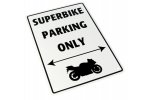 Parkovací cedule ''Superbike parking only''